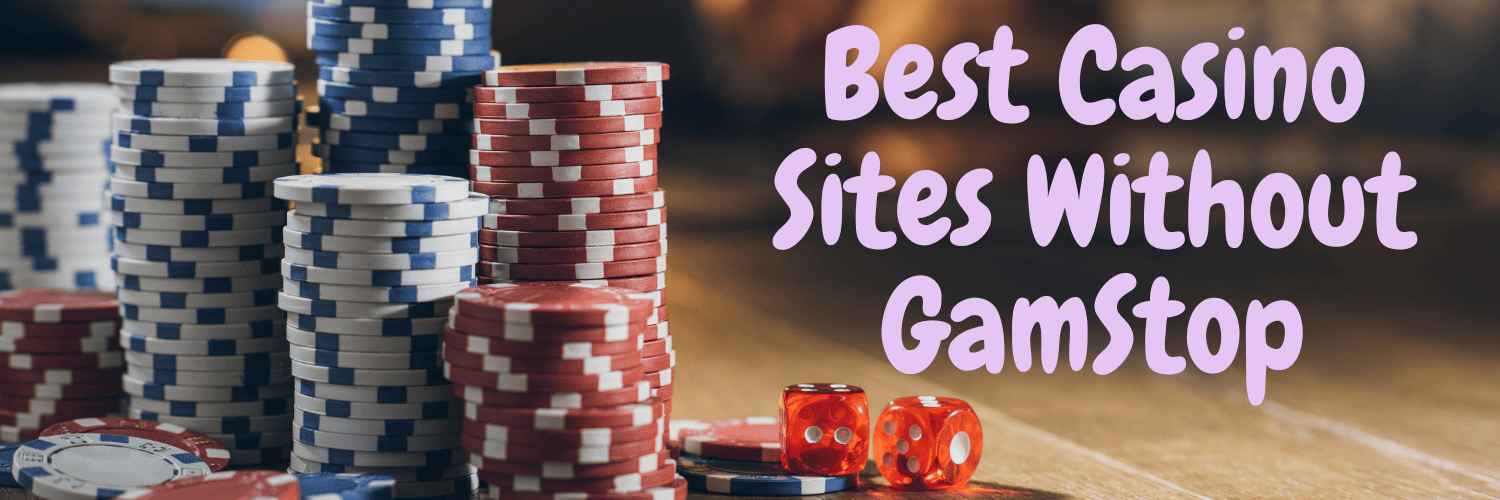 Discover the Best Casino Sites Not on Gamstop -607451186